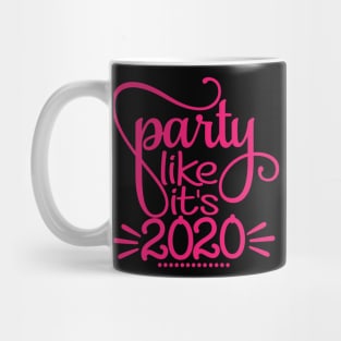 Party Like It's 2020 - New Year Mug